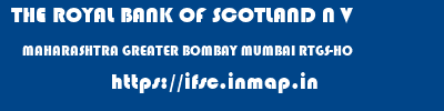 THE ROYAL BANK OF SCOTLAND N V  MAHARASHTRA GREATER BOMBAY MUMBAI RTGS-HO  ifsc code